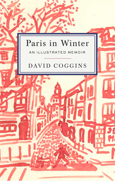 <em>Paris in Winter</em> An Illustrated Memoir