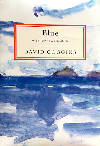 <em>Blue: A St. Barts Memoir</em>